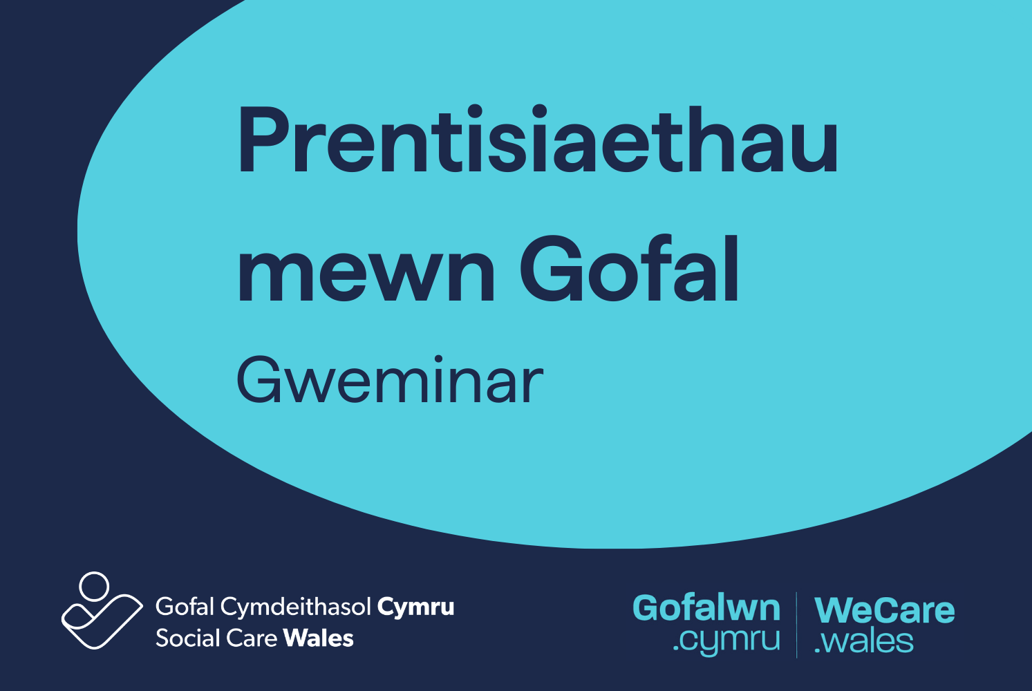 Gweminar Prentisiaethau mewn Gofal